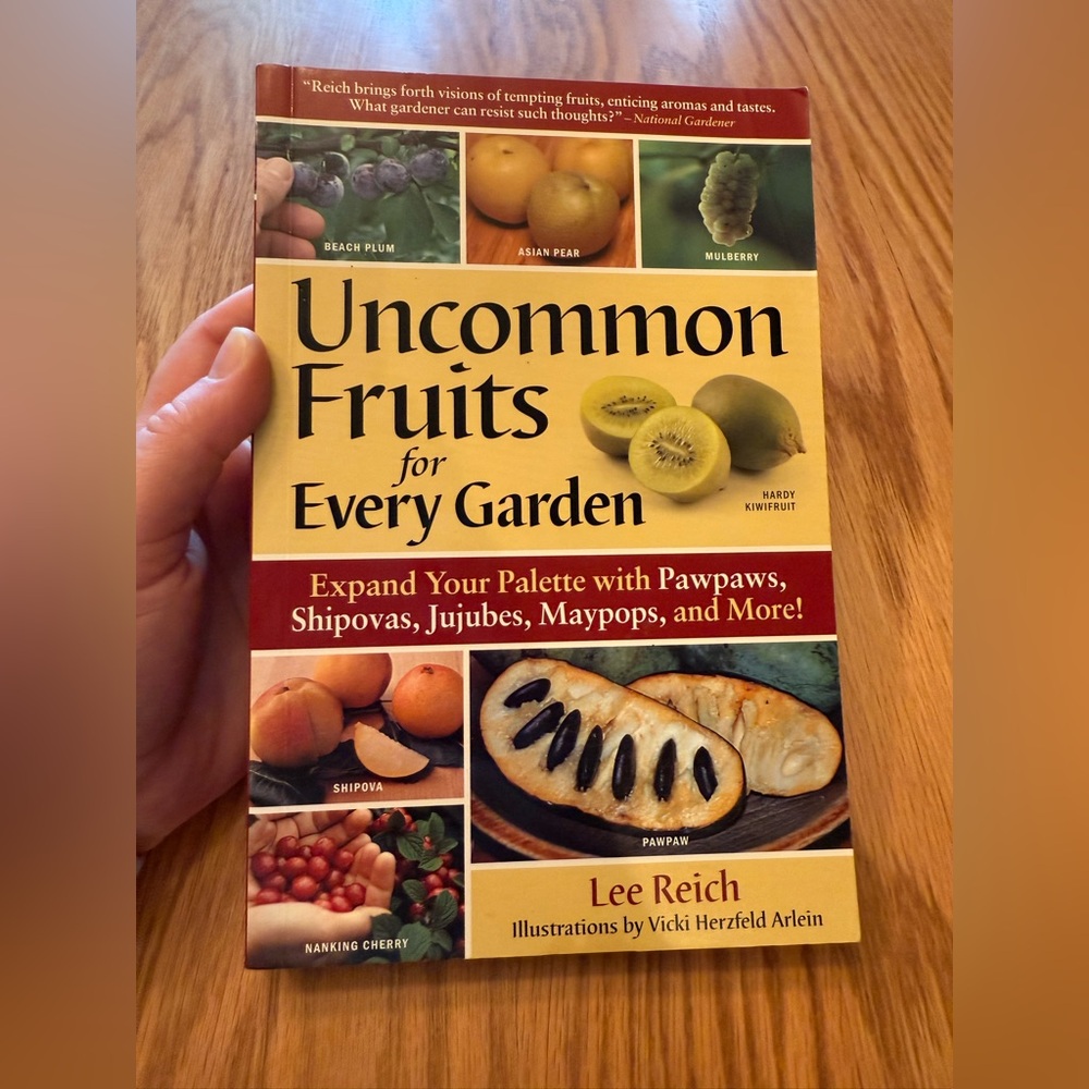 Uncommon Fruits for Every Garden Book by Lee Reich